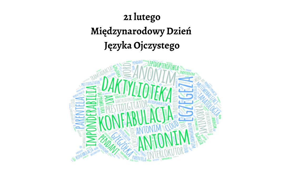 Obrazek wyróżniający z napisem 21 lutego Międzynarodowy Dzień Języka Ojczystego. Zawiera obrazek w kształcie chmury wypełnionej różnymi wyrazami.