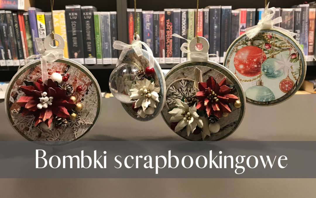 prace warsztatowe - bombki scrapbookingowe z tekstem tytułowym