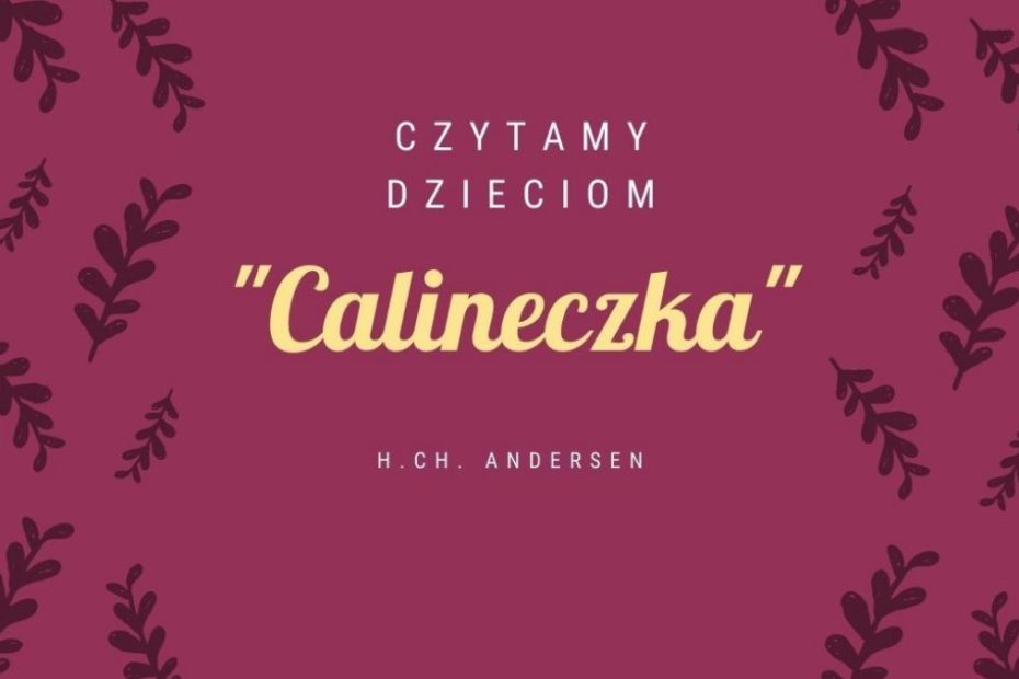 plakat wyróżniający - zachęcający do wysłuchania bajki pt. "Calineczka"