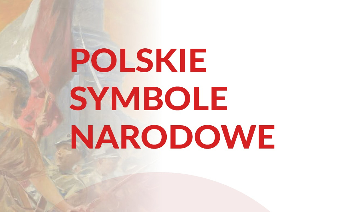 Fragment tytułowej planszy wystawy "Polskie symbole narodowe" przygotowanej przez Instytut Pamięci Narodowej.