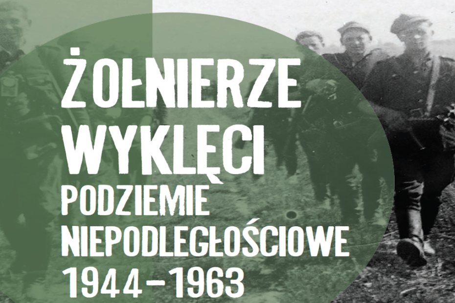 Fragment tytułowej planszy wystawy "„Żołnierze Wyklęci. Podziemie niepodległościowe 1944–1963”" przygotowanej przez Instytut Pamięci Narodowej.