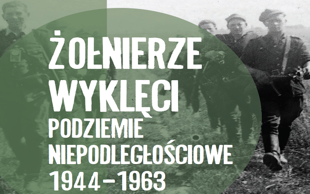 Fragment tytułowej planszy wystawy "„Żołnierze Wyklęci. Podziemie niepodległościowe 1944–1963”" przygotowanej przez Instytut Pamięci Narodowej.