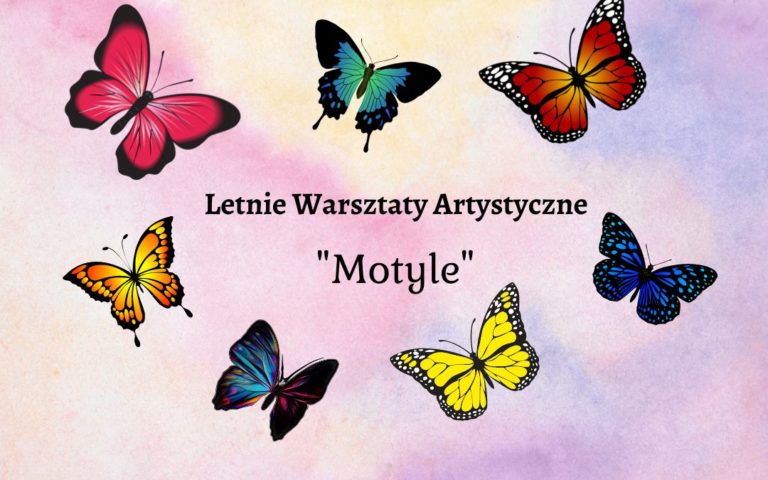 Obrazek wyróżniający przedsawia kolorowe motyle wokół napisu: Letni eWarsztaty Artystyczne. Motyle