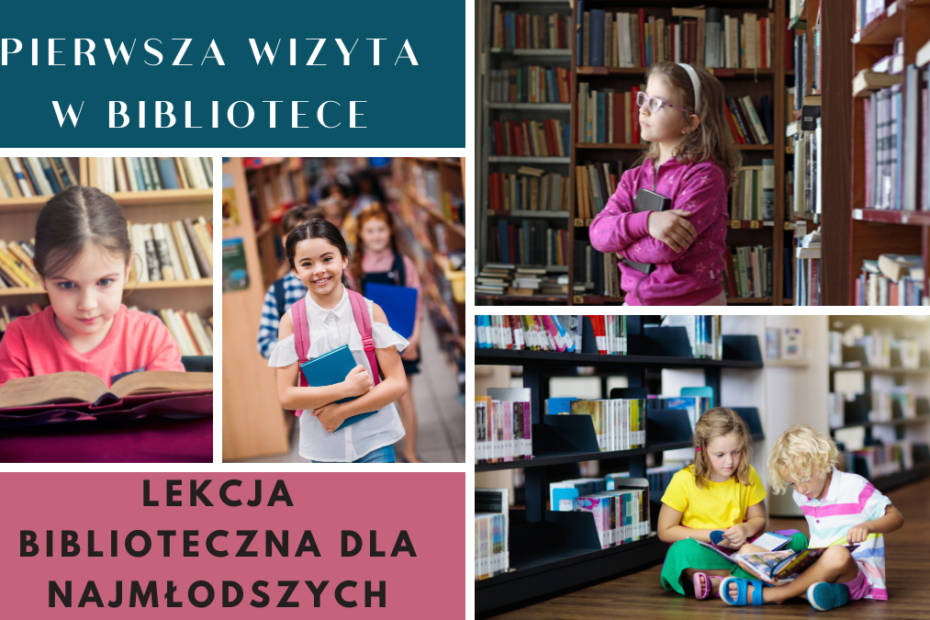 kolaż zdjęć na których dzieci odwiedzają bibliotekę, dwa napisy, na zielonym tle "pierwsza wizyta w bibliotece", na różowym tle "lekcja biblioteczna dla najmłodszych"