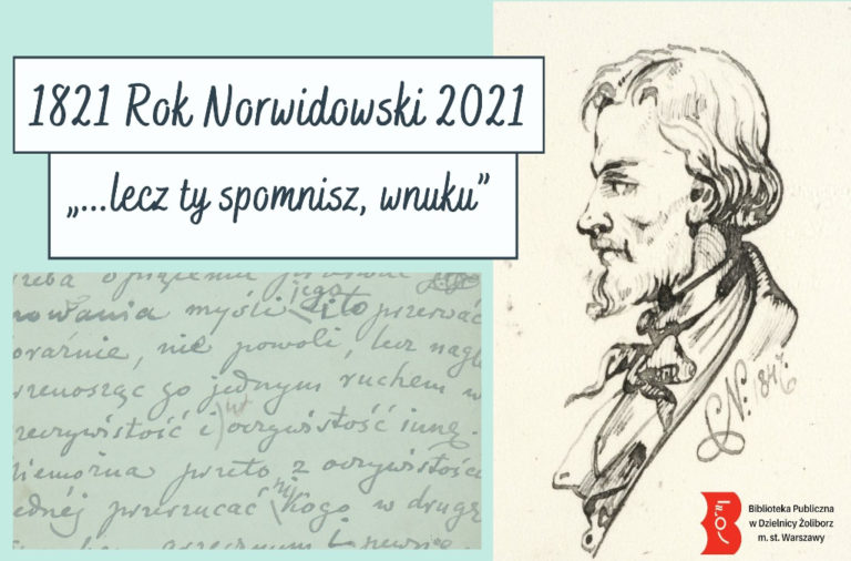 W ramce tytuł prezentacji: "1821 rok norwidowski 2021 "...lecz ty spomnisz, wnuku". Po prawej stronie autoportret Norwida.