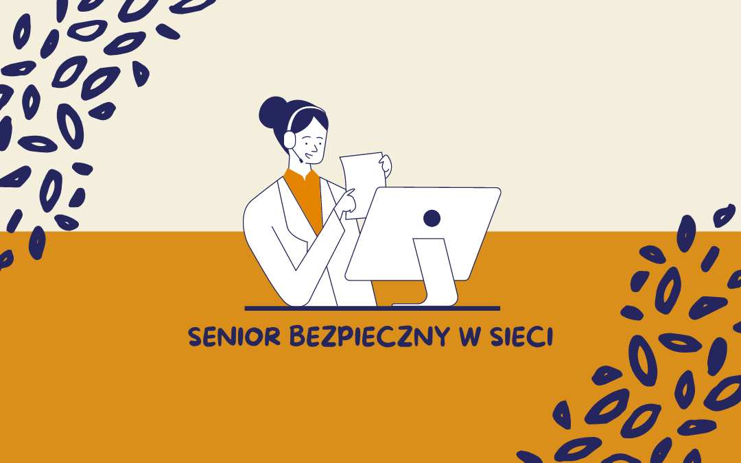 grafika wyróżniająca przedstawia kobietę przy komputerze, pod obrazkiem napis: senior bezpieczny w sieci