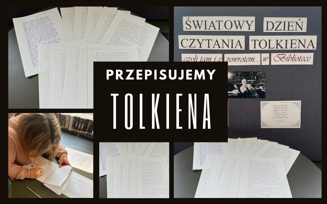 kolaż, kartki z pismem odręcznym, osoba przepisująca ręcznie tekst, tablica z napisem "Światowy Dzień Czytania Tolkiena"