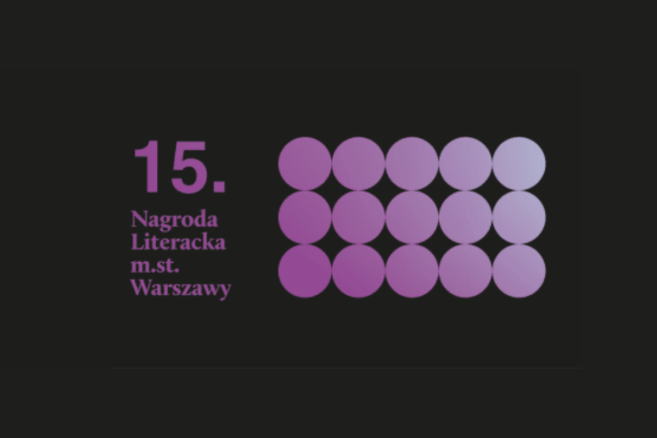 zdjęcie wyróżniające przedstawiające na czarnym tle napis 15. Nagroda Literacka m.st. Warszawy