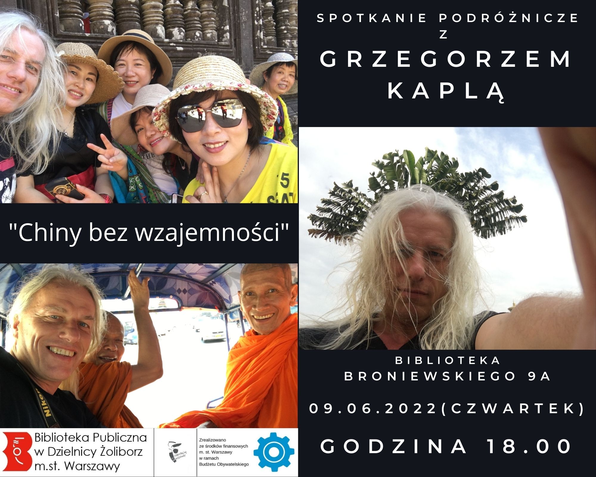 plakat informujący o spotkaniu podróżniczym z Grzegorzem Kaplą, 9 czerwca o godzinie 18 w Bibliotece przy ul. Broniewskiego 9a na temat książki "Chiny bez wzajemności"