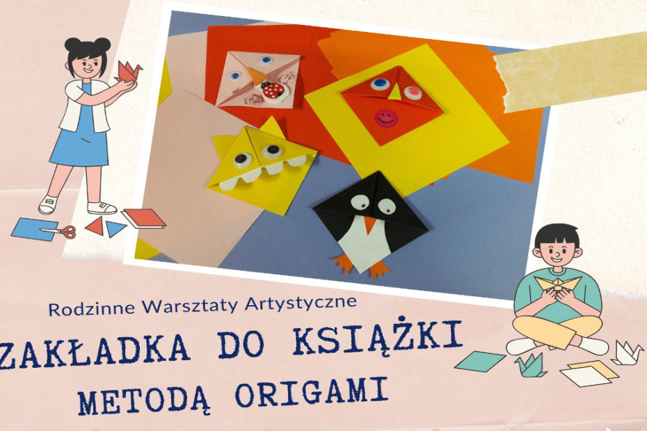 Grafika informująca o rodzinnych warsztatach artystycznych pod tytułem zakładka do ksiązki metodą origami