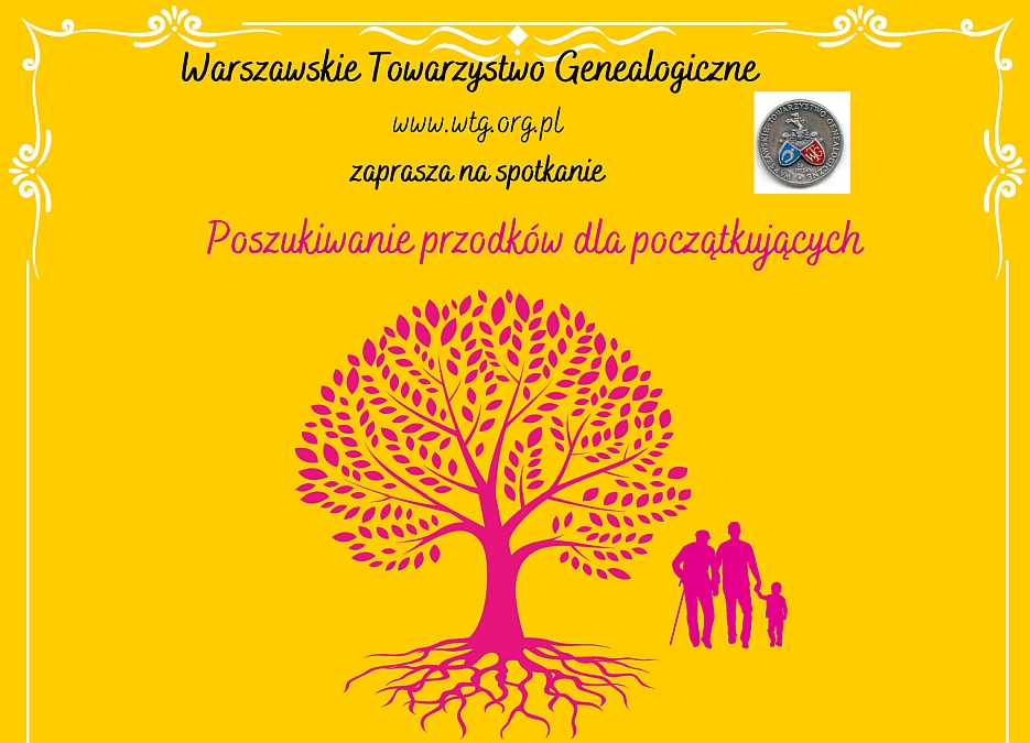 Poszukiwanie przodków dla poczatkujących Warszawskie Towarzystwo Genealogiczne www.wtg.org.pl. Grafika w jaskrawej barwie przedstawiąjąca drzewo z korzeniami i trzy postaci różne wiekowo.