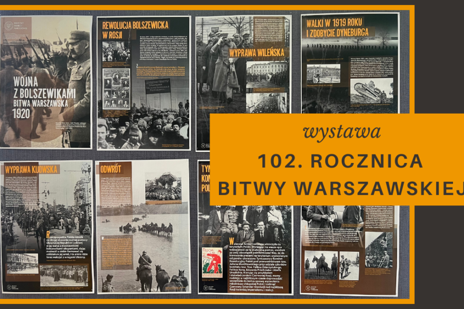 kolaż czarno-białych plansz z wystawy, na pomarańczowym tle napis "wystawa 102. rocznica bitwy warszawskiej"