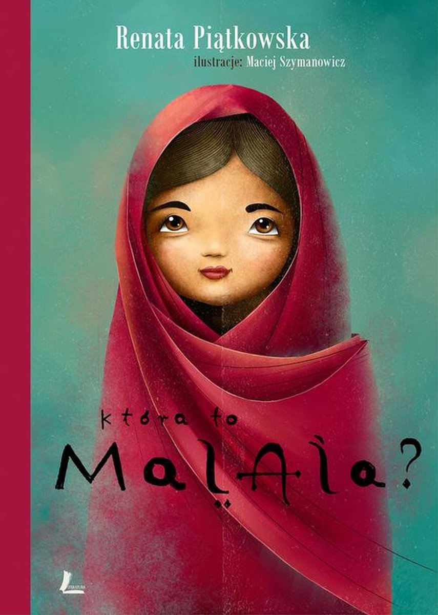 Okładka książki " Która to Malala?", autor:Renata Piątkowska