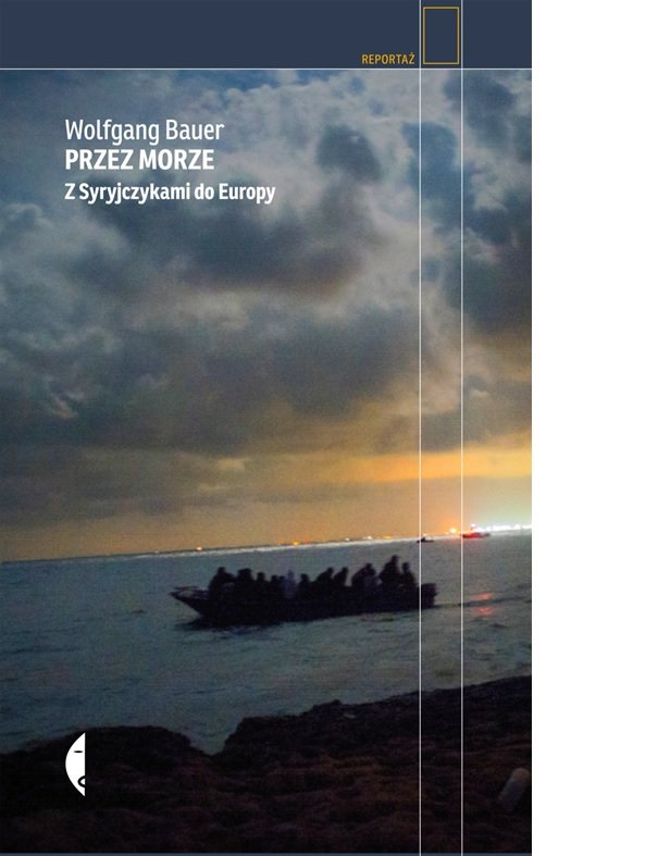 Okładka książki "Przez morze ", autor Wolfgang Bauer