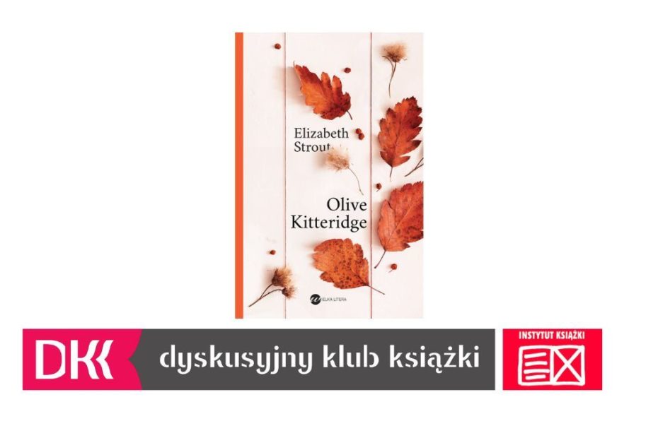 Grafika wyróżniająca: zdjęcie okładki książki "Olive Kitteridge" Elizabeth Strout oraz Logo Dyskusyjnego Klubu Książki.