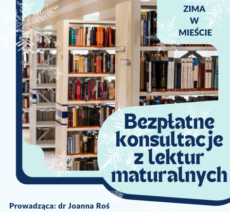 Na tle zdjęcia regałów z książkami informacja o bezpłatnych konsultacjach z lektur maturalnych z języka polskiego prowadzonych przez dr Joannę Roś