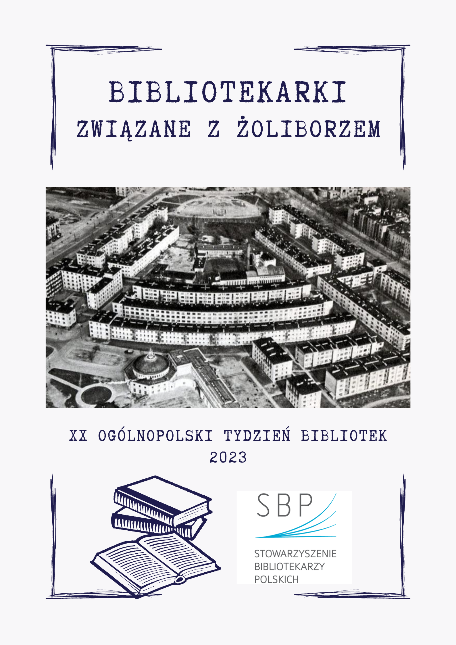 Plakat towarzyszący wydarzeniu "Bibliotekarki związane z Żoliborzem" utrzymany w kolorach szarości i granatu.