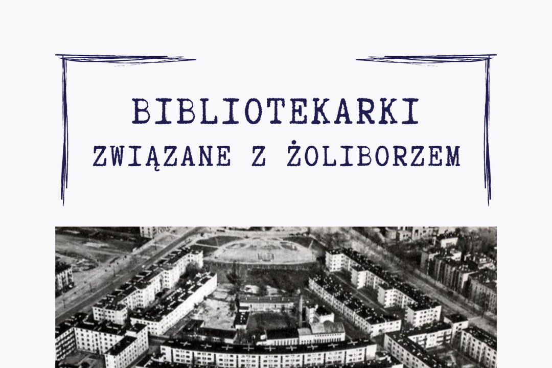 zdjęcie przedstawiające fragment plakatu promującego publikację artykułów o znanych bibliotekarkach związanych z Żoliborzem