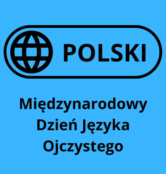 Na obrazku na niebieskim tle międzynarodowy symbol oznaczenia języka polskiego oraz napis Międzynarodowy Dzień Języka Ojczystego