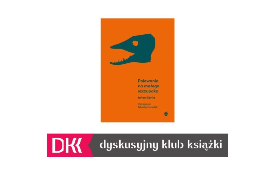 0kładka książki "Polowanie na małego szczupaka" oaz logo Dyskusyjnego Klubu Książki.