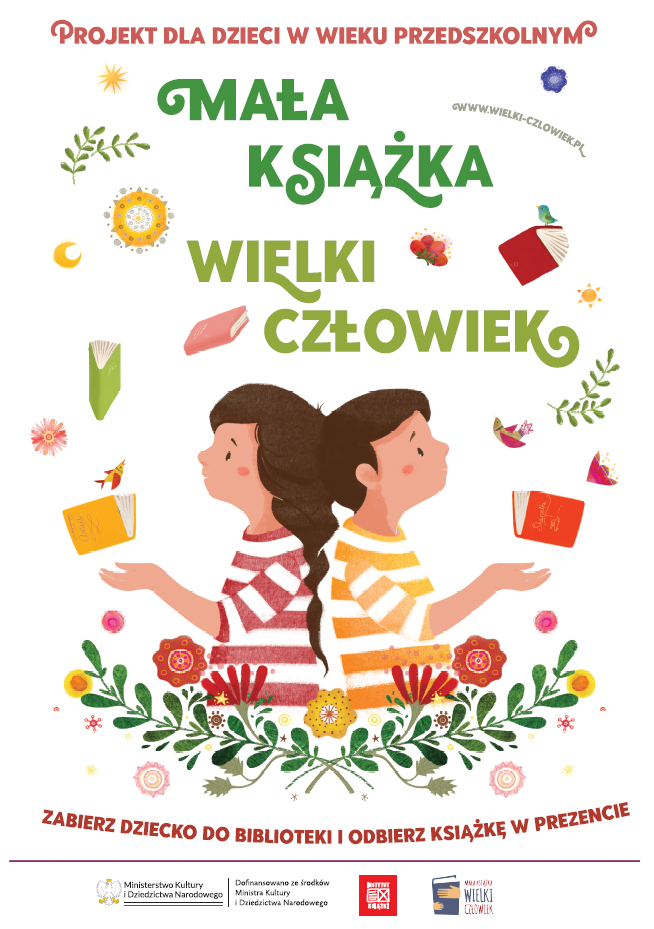 plakat promujący akcję czytelniczą mała książka wielki człowiek z kolorową ilustracją dzieci i książek oraz napisami: projekt dla dzieci w wieku przedszkolnym, www.wielki-czlowiek.pl, zabierz dziecko do biblioteki i odbierz książkę w prezencie, mała książka wielki człowiek oraz logotypam,i instytucji