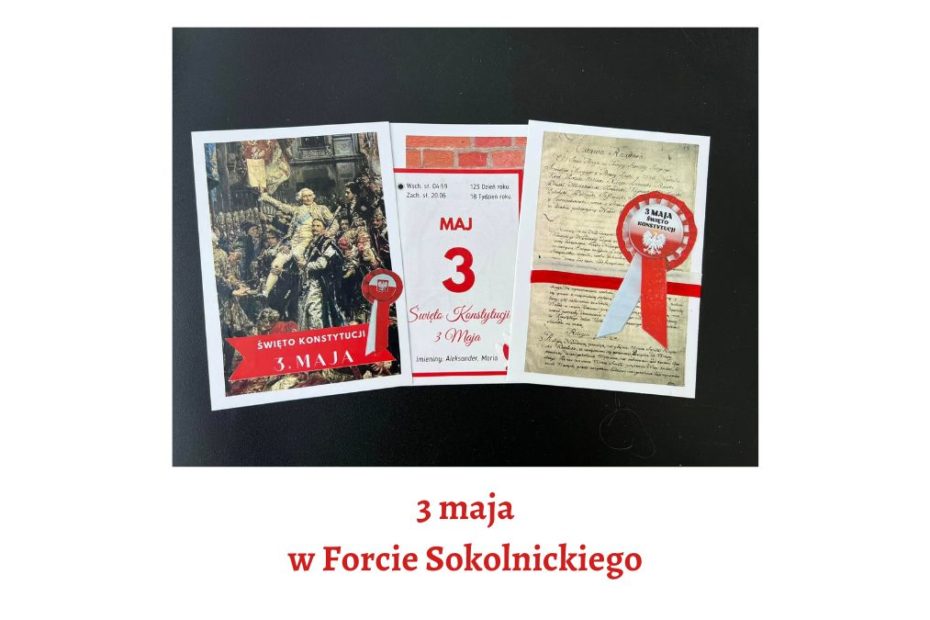 Obrazek wyróżniający. Trzy okolicznościowe kartki pocztowe nawiązujące do Święta 3 maja. Pod spodem napis: 3 maja w Forcie Sokolnickiego