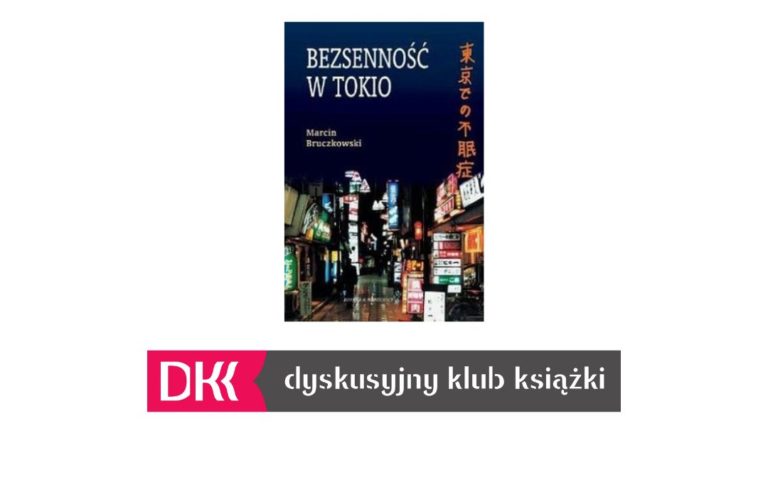 “Bezsenność w Tokio” Marcin Bruczkowski  – spotkanie DKK “Poszukiwacze Kontekstu”