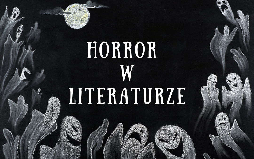 na czarnym tle dookoła białe postacie - duchy, napis "horror w literaturze"