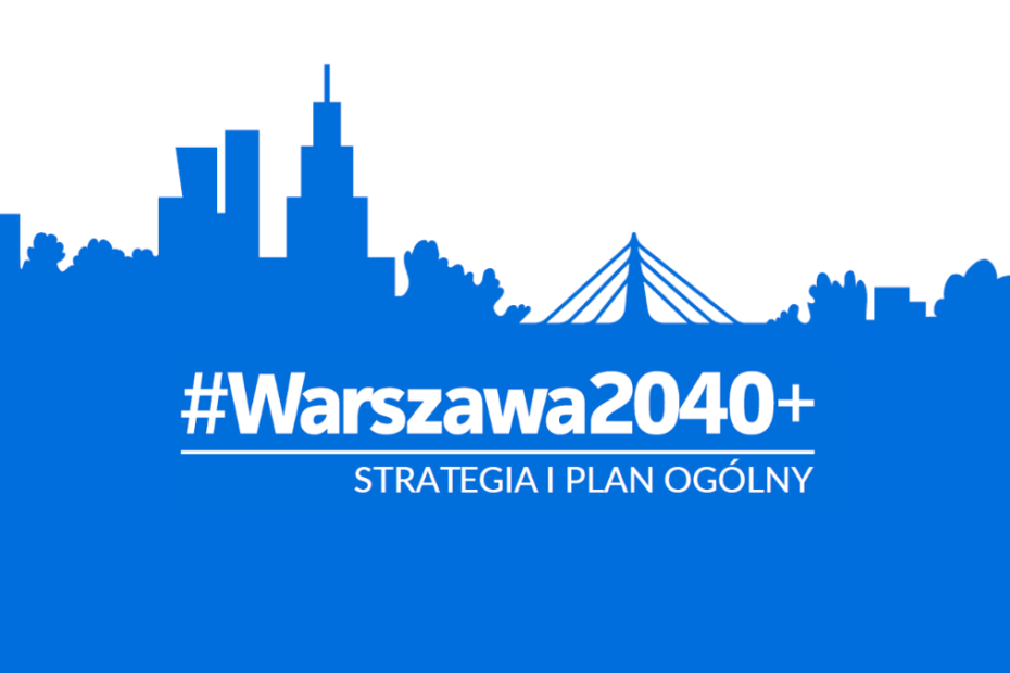 grafika wyróżniająca z niebieską panoramą warszawy przedstawiająca charakterystyczne budynki w warszawie oraz napisem #warszawa2040+ strategia i plan ogólny