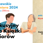 grafika wyróżniająca. napisy: warszawskie dni seniora 2024 w bibliotece na żoliborzu, dyskusyjny klub książki seniorów, 24 września (wtorek), godz. 10:00 - 11:30, wypożyczalnia nr 13, ul. śmiała 24, zapisy pod nr tel. 22 839 04 20. ilustracja dwóch osób bez rysów twarzy rozmawiających ze sobą na białym tle oraz na tle papieru czerpanego.