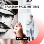 grafika wyróżniająca z tekstem: "spacerem przez hustorię wystawa album legionów polskich" na tle zdjęcia osoby trzymającej przed sobą książkę z wizerunkiem Józefa Piłsudskiego