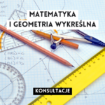 grafika wyróżniająca z tekstem: "matematyka i geometria wykreślna konsultacje" na tle zdjęcia przyborów kreślarskich i kartki w kratkę ze wzorami matematycznymi