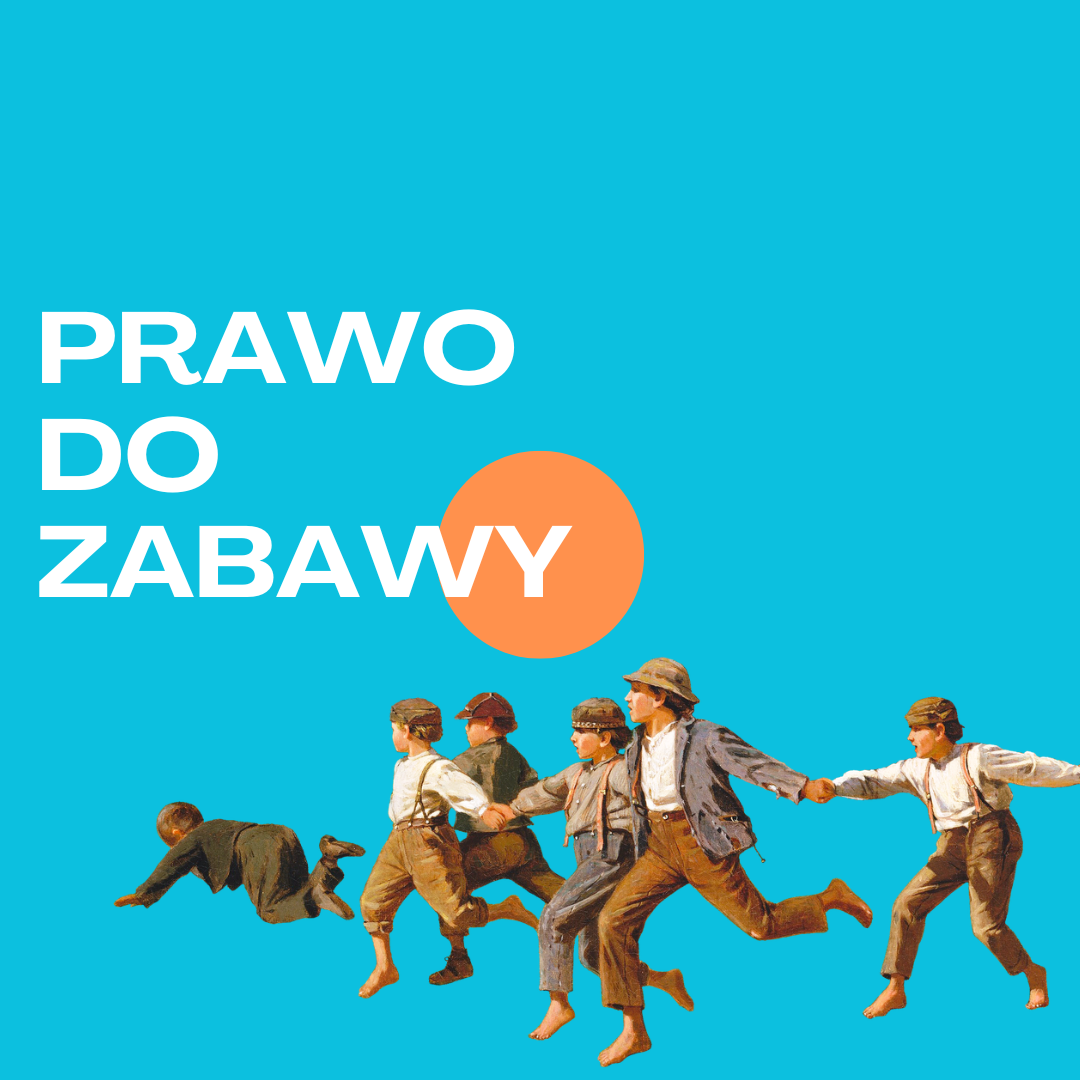 prosta grafika z ilustracją biegających chłopców oraz napisami na niebieskim tle: prawo do zabawy