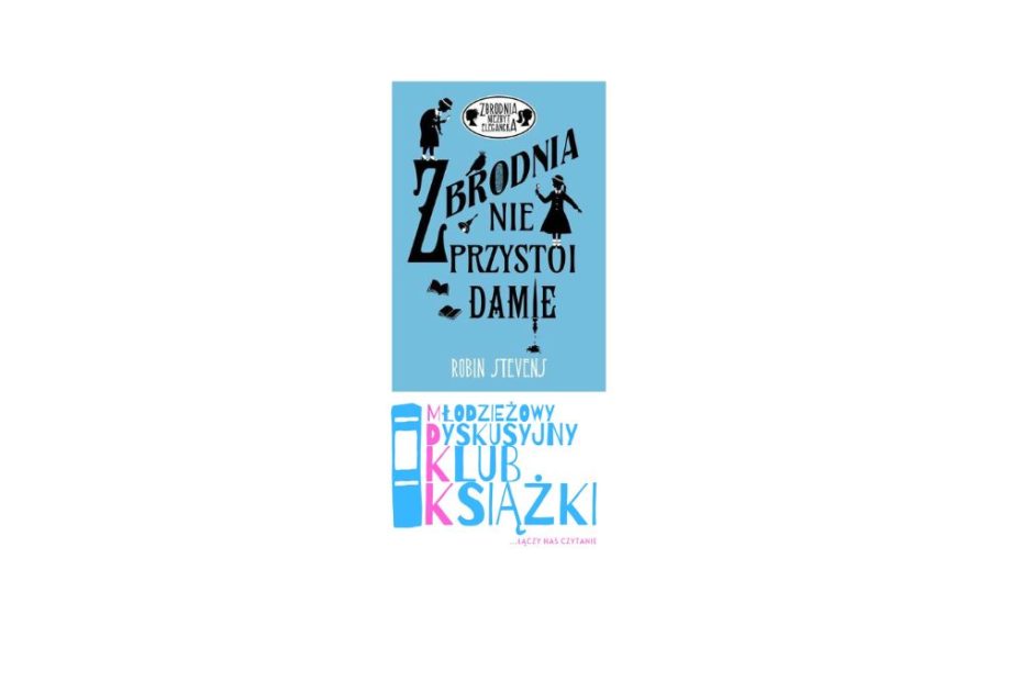 grafika wyróżniająca przedstawiająca okładkę książki "Zbrodnia nie przystoi damie", którą omawiano na Młodzieżowym Dyskusyjnym Klubie Książki. Pod okładką znajduje się różowo-niebieskie logo MDKK.