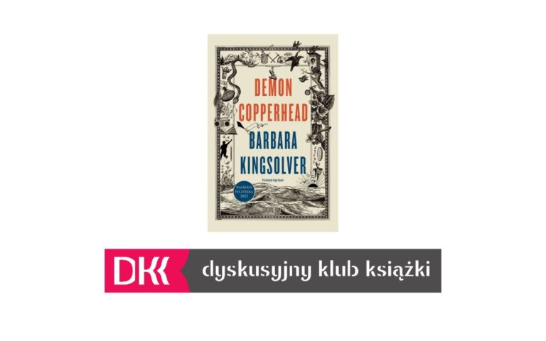 “Demon Copperhead” Barbara Kingsolver – spotkanie Dyskusyjnego Klubu Książki