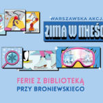 grafika promująca warszawską akcję zima w mieście z różnymi ilustracjami przedstawiającymi aktywności: jazda na sankach, jazda na łyżwach, gra na konsoli, operacje mechaniczne, google i lupe ze śnieżynką. napisy: warszawska akcja zima w mieście ferie z biblioteką przy broniewskiego