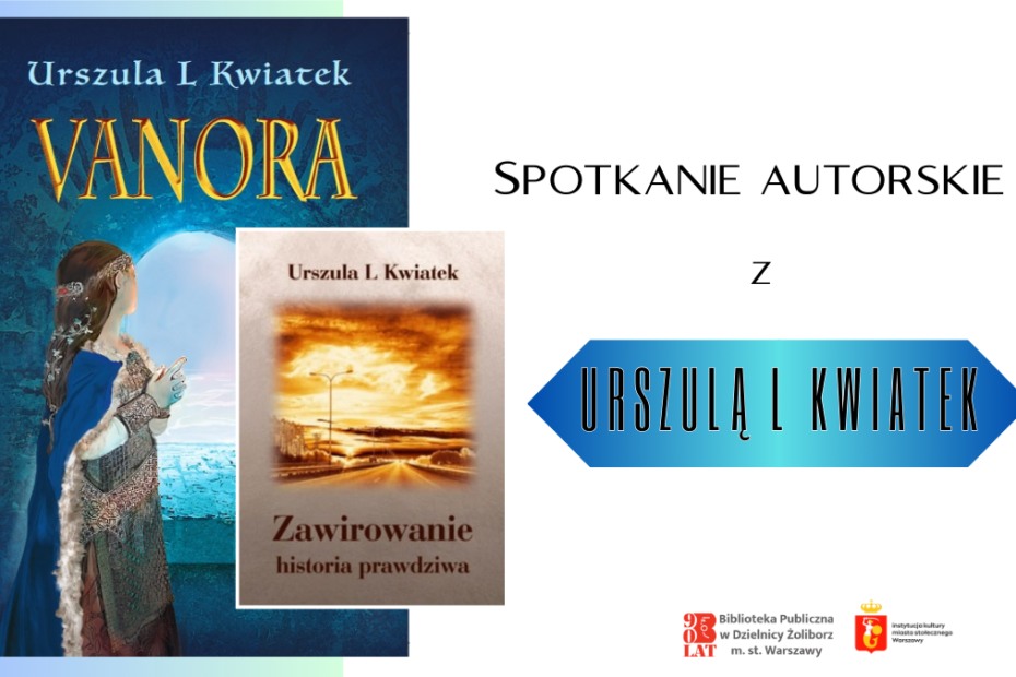 Kolaż dwóch okładek do książki, po prawej stronie na białym tle napis "spotkanie autorskie z", na niebieskim tle napis "Urszulą L Kwiatek", na dole logo biblioteki oraz instytucji kultury