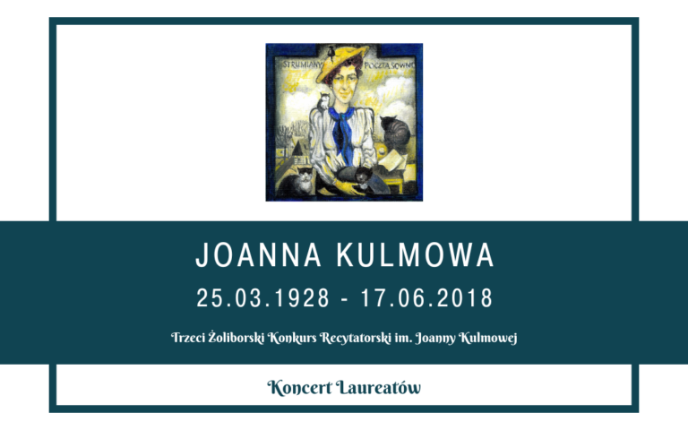 obrazek wyróżniający z grafiką malarską joanny kulmowej w ciemnozielonej ramce oraz napisami na ciemnozielonym tle: joanna kulmowa 25.03.1928 - 17.06.2018 trzeci żoliborski konkurs recytatorski im. joanny kulmowej koncert laureatów
