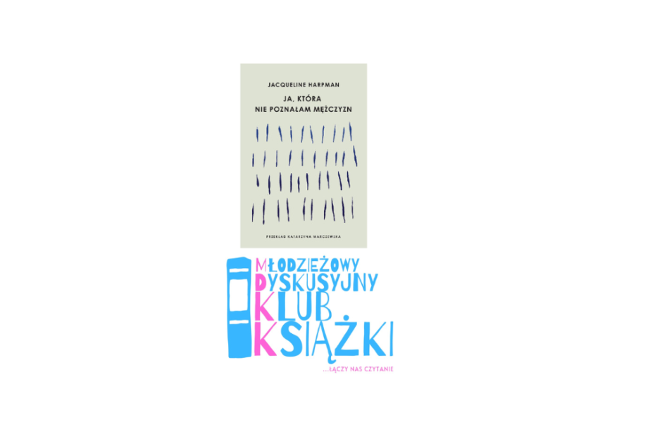 grafika przedstawiająca okładkę książki "Ja, która nie poznałam mężczyzn" oraz niebieskie logo Młodzieżowego Dyskusyjnego Klubu Książki