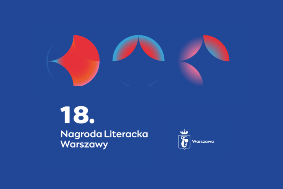 grafika wyróżniająca z napisem 18. nagroda literacka warszawy oraz logotypem warszawy