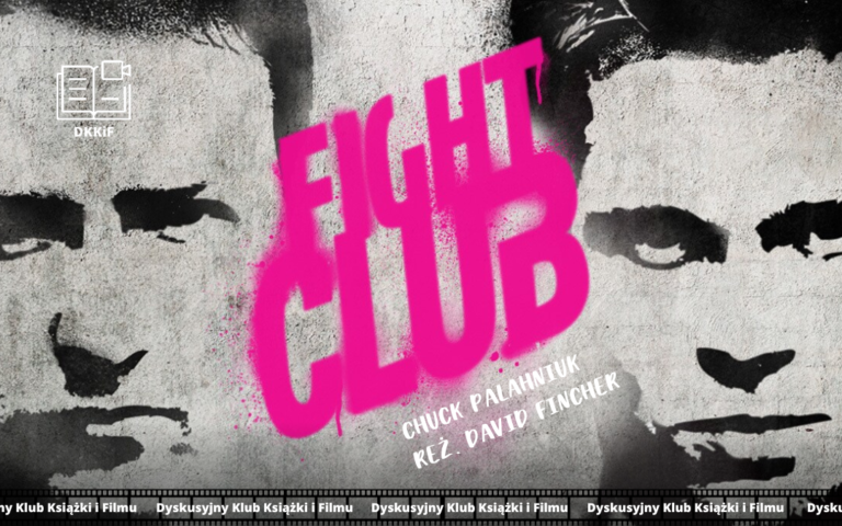 grafika przedstawiająca zdjęcie plakatu do filmu fight club a na nim napisy: fight club, chuck palahniuk, reż. david fincher, logo dkkif z napisem dkkif oraz na dole powtarzający się kilka razy napis dyskusyjny klub książki i filmu