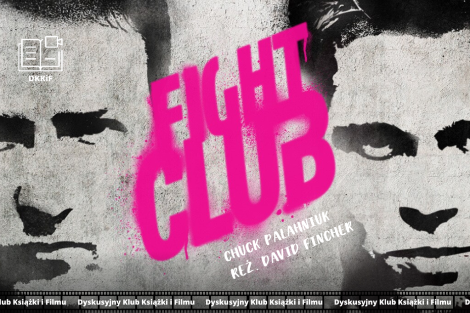 grafika przedstawiająca zdjęcie plakatu do filmu fight club a na nim napisy: fight club, chuck palahniuk, reż. david fincher, logo dkkif z napisem dkkif oraz na dole powtarzający się kilka razy napis dyskusyjny klub książki i filmu