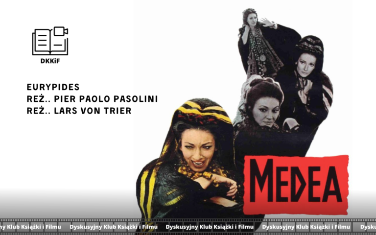 grafika przedstawiająca zdjęcie plakatu do filmu medea a na nim napisy: medea, Eurypides, reż. pier paolo Pasolini, reż. lars von trier, logo dkkif z napisem dkkif oraz na dole powtarzający się kilka razy napis dyskusyjny klub książki i filmu