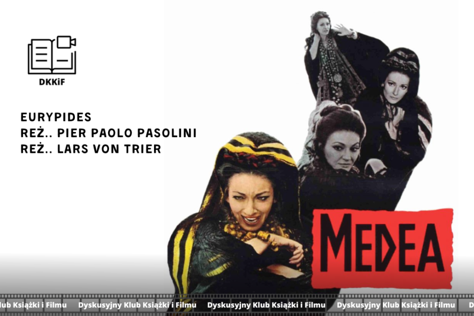 grafika przedstawiająca zdjęcie plakatu do filmu medea a na nim napisy: medea, Eurypides, reż. pier paolo Pasolini, reż. lars von trier, logo dkkif z napisem dkkif oraz na dole powtarzający się kilka razy napis dyskusyjny klub książki i filmu
