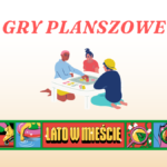 prosta grafika z napisem gry planszowe lato w mieście oraz ilustracją osób grających w gry planszowe