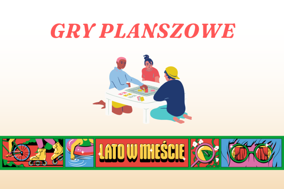 prosta grafika z napisem gry planszowe lato w mieście oraz ilustracją osób grających w gry planszowe