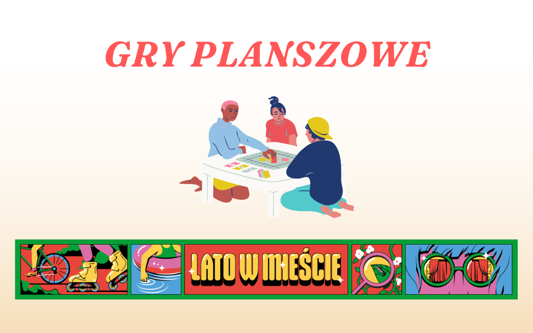 prosta grafika z napisem gry planszowe lato w mieście oraz ilustracją osób grających w gry planszowe
