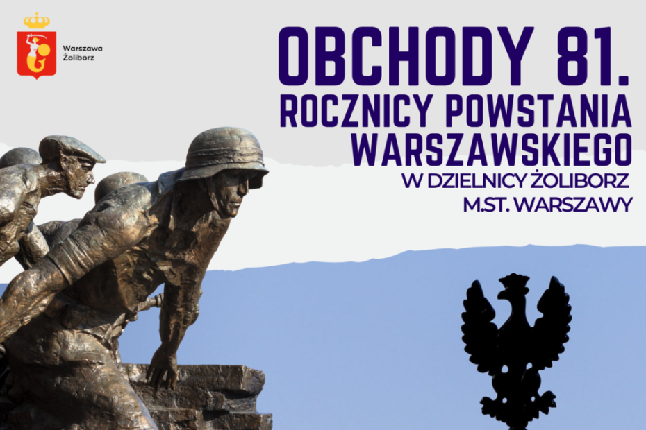grafika wyróżniająca - fragment pomnika upamiętniającego powstańców warszawy na szaro niebieskim tle oraz napisy: obchody 81. rocznicy powstania warszawskiego w dzielnicy żoliborz m.st.warszawy