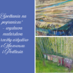 Obrazek podzielony na dwie części, po lewej stronie na chabrowym tle umieszczony jest napis „Spotkania na pograniczu” – wystawa malarstwa i rzeźby artystów z Mazowsza i Podlasia. Po prawej dwa malownicze obrazy przedstawiające pejzaże : rośliny, kwiaty, las i łąki.