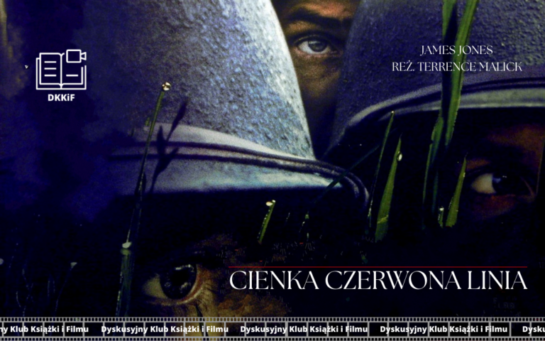 grafika przedstawiająca zdjęcie plakatu do filmu cienka czerwona linia a na nim napisy: cienka czerwona linia, james jones, reż. terrence malick, logo dkkif z napisem dkkif oraz na dole powtarzający się kilka razy napis dyskusyjny klub książki i filmu